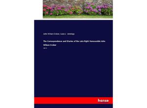 9783744715942 - The Correspondence and Diaries of the Late Right Honourable John Wilson Croker - John Wilson Croker Louis J Jennings Kartoniert (TB)