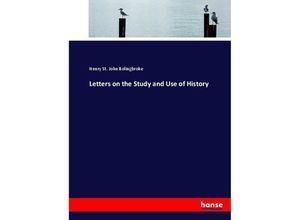 9783744716314 - Letters on the Study and Use of History - Henry St John Bolingbroke Kartoniert (TB)