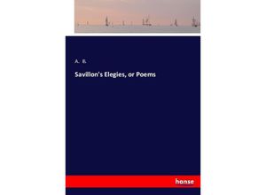 9783744716390 - Savillons Elegies or Poems - A B Kartoniert (TB)