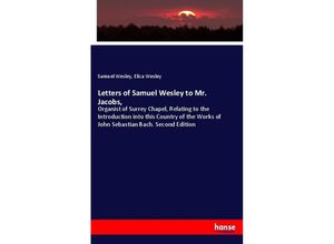 9783744716666 - Letters of Samuel Wesley to Mr Jacobs - Samuel Wesley Eliza Wesley Kartoniert (TB)