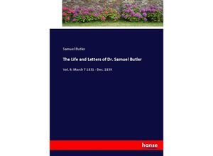 9783744716918 - The Life and Letters of Dr Samuel Butler - Samuel Butler Kartoniert (TB)