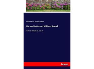 9783744717946 - Life and Letters of William Bewick - William Bewick Thomas Landseer Kartoniert (TB)