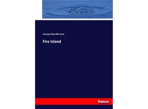 9783744718004 - Fire Island - George Manville Fenn Kartoniert (TB)