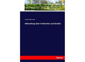 9783744721516 - Abhandlung über Verbrechen und Strafen - Cesare Beccaria Kartoniert (TB)