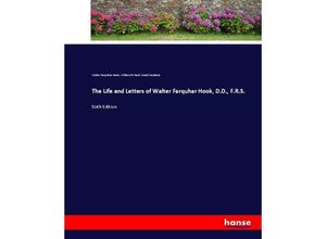 9783744722063 - The Life and Letters of Walter Farquhar Hook DD FRS - Walter Farquhar Hook William Richard Wood Stephens Kartoniert (TB)