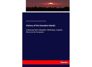 9783744722452 - History of the Hawaiian Islands - James Jackson Jarves Henry Martyn Whitney Kartoniert (TB)