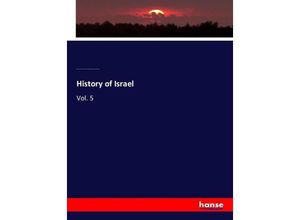 9783744727792 - History of Israel - Heinrich Ewald John Frederick Smith Joseph Estlin Carpenter Russell Martineau Kartoniert (TB)