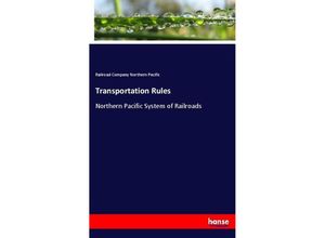 9783744727945 - Transportation Rules - Railroad Company Northern Pacific Kartoniert (TB)