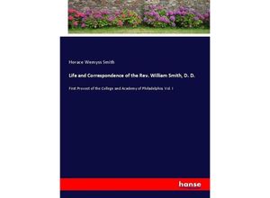 9783744728706 - Life and Correspondence of the Rev William Smith D D - Horace Wemyss Smith Kartoniert (TB)