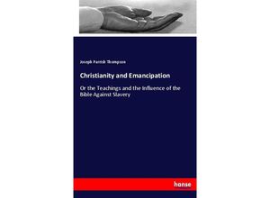9783744730488 - Christianity and Emancipation - Joseph Parrish Thompson Kartoniert (TB)