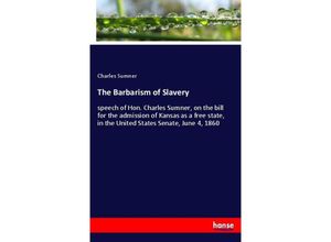 9783744731287 - The Barbarism of Slavery - Charles Sumner Kartoniert (TB)