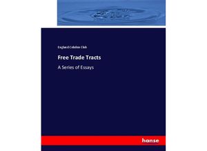 9783744733335 - Free Trade Tracts - England Cobden Club Kartoniert (TB)