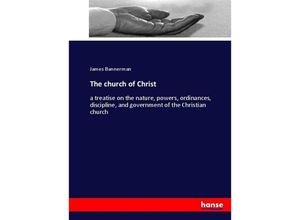 9783744735902 - The church of Christ - James Bannerman Kartoniert (TB)