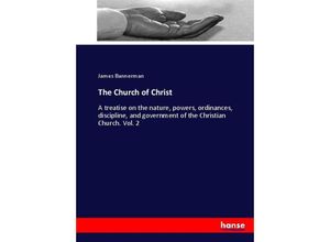 9783744735919 - The Church of Christ - James Bannerman Kartoniert (TB)