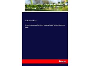 9783744736855 - Progressive Housekeeping - keeping house without knowing how - Catherine Owen Kartoniert (TB)