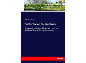 9783744737579 - The Overthrow of American Slavery - William G Queal Kartoniert (TB)