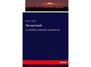 9783744737654 - The new South - James T Lassell Kartoniert (TB)