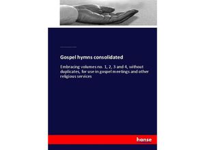 9783744737715 - Gospel hymns consolidated - Ira David Sankey James McGranahan George Coles Stebbins P P Bliss Kartoniert (TB)