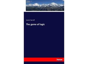 9783744738002 - The game of logic - Lewis Carroll Kartoniert (TB)