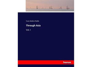 9783744738293 - Through Asia - Sven Anders Hedin Kartoniert (TB)