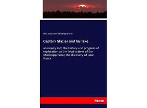 9783744738910 - Captain Glazier and his lake - Henry Draper Harrower Kartoniert (TB)