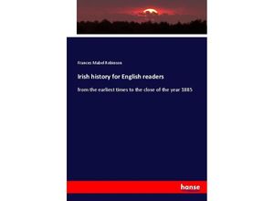 9783744739986 - Irish history for English readers - Frances Mabel Robinson Kartoniert (TB)