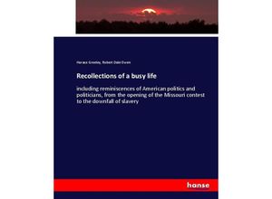 9783744740173 - Recollections of a busy life - Horace Greeley Robert Dale Owen Kartoniert (TB)