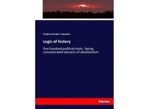 9783744741996 - Logic of history - Stephen Decatur Carpenter Kartoniert (TB)