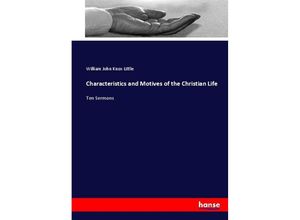 9783744742276 - Characteristics and Motives of the Christian Life - William John Knox Little Kartoniert (TB)