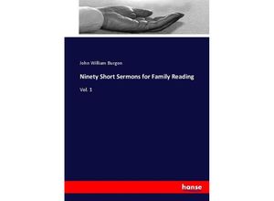 9783744742313 - Ninety Short Sermons for Family Reading - John William Burgon Kartoniert (TB)