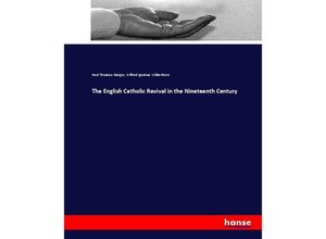 9783744742337 - The English Catholic Revival in the Nineteenth Century - Paul Thureau-Dangin Wilfred Ignatius Wilberforce Kartoniert (TB)