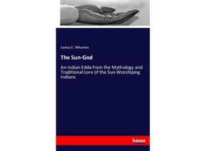 9783744742429 - The Sun-God - Junius E Wharton Kartoniert (TB)