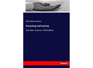 9783744744966 - Preaching and hearing - Alfred Williams Momerie Kartoniert (TB)