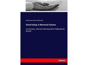 9783744746151 - David Swing A Memorial Volume - David Swing Helen Swing Starring Kartoniert (TB)