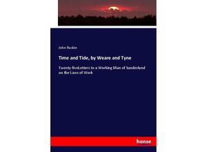 9783744746922 - Time and Tide by Weare and Tyne - John Ruskin Kartoniert (TB)