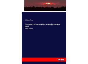 9783744748667 - The theory of the modern scientific game of whist - William Pole Kartoniert (TB)