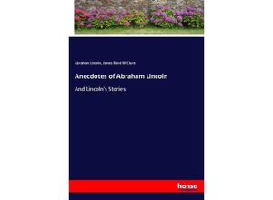 9783744749398 - Anecdotes of Abraham Lincoln - Abraham Lincoln James Baird McClure Kartoniert (TB)