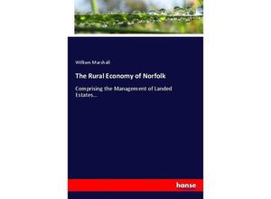 9783744750318 - The Rural Economy of Norfolk - William Marshall Kartoniert (TB)