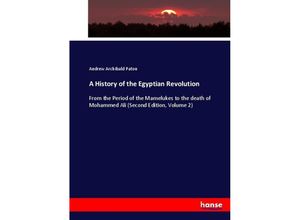 9783744751629 - A History of the Egyptian Revolution - Andrew Archibald Paton Kartoniert (TB)