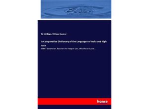 9783744751766 - A Comparative Dictionary of the Languages of India and high Asia - Sir William Wilson Hunter Kartoniert (TB)