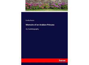 9783744752855 - Memoirs of an Arabian Princess - Emilie Ruete Kartoniert (TB)