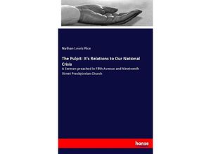 9783744754248 - The Pulpit Its Relations to Our National Crisis - Nathan Lewis Rice Kartoniert (TB)