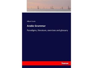 9783744754996 - Arabic Grammar - Albert Socin Kartoniert (TB) 9783744754996 - Arabic Grammar - Albert Socin Kartoniert (TB)