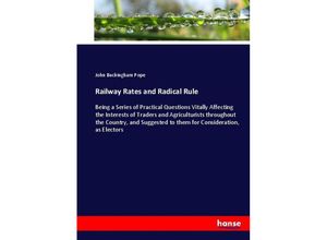 9783744755795 - Railway Rates and Radical Rule - John Buckingham Pope Kartoniert (TB)