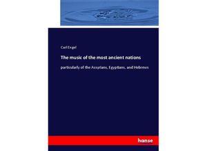 9783744756846 - The music of the most ancient nations - Carl Engel Kartoniert (TB)