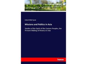 9783744757171 - Missions and Politics in Asia - Robert Elliott Speer Kartoniert (TB)