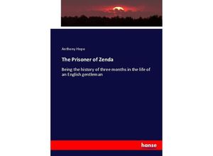 9783744758581 - The Prisoner of Zenda - Anthony Hope Kartoniert (TB)