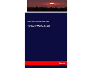 9783744758970 - Through War to Peace - Richard Hooker Benjamin Franklin Mason Kartoniert (TB)