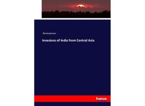 9783744760522 - Invasions of India from Central Asia - James Payn Kartoniert (TB)