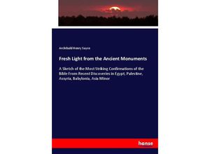 9783744761673 - Fresh Light from the Ancient Monuments - Archibald Henry Sayce Kartoniert (TB)